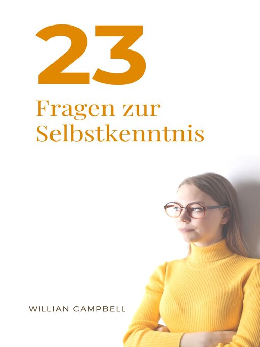Title details for 23 Fragen zur Selbstkenntnis by Willian Campbell - Available